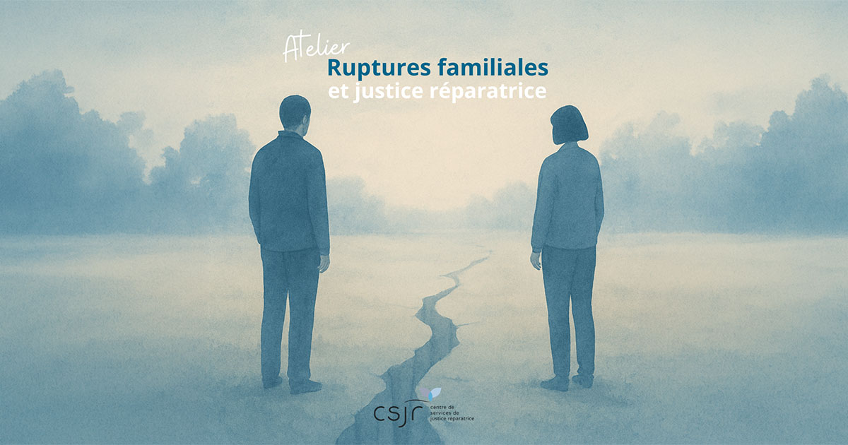 Ateliers : Ruptures familiales et justice réparatrice